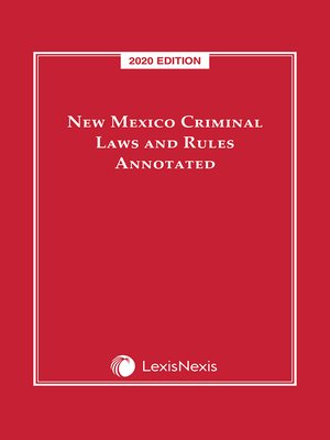 cover image of New Mexico Criminal Laws and Rules Annotated